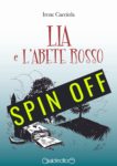 Arrivano gli spin off di Lia e l’Abete Rosso