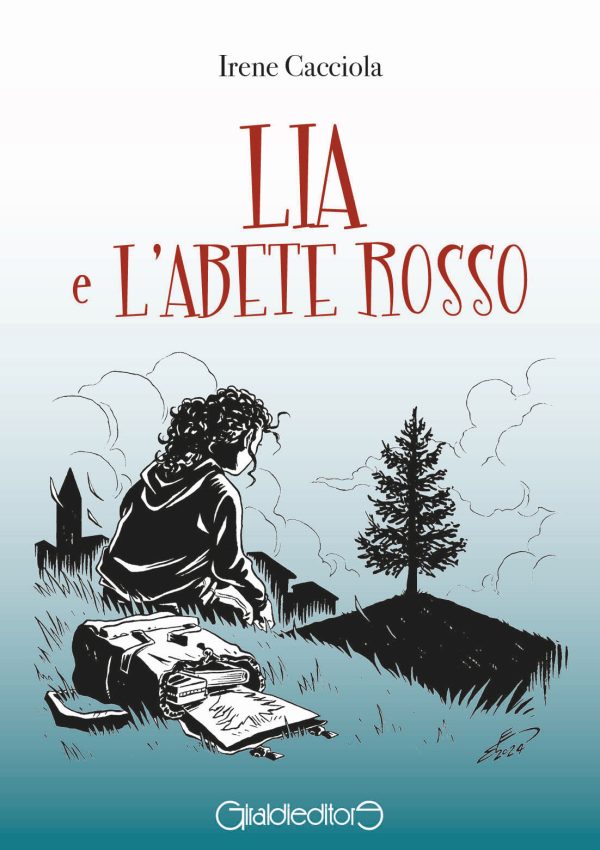Lia e l'Abete Rosso - Irene Cacciola